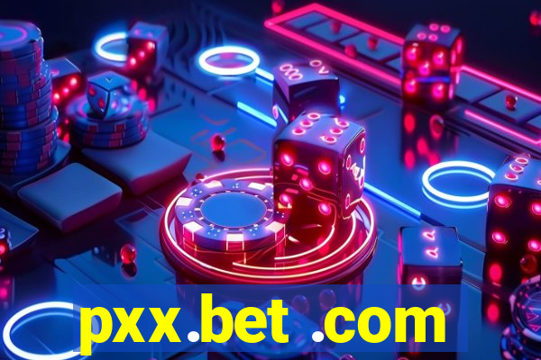 pxx.bet .com